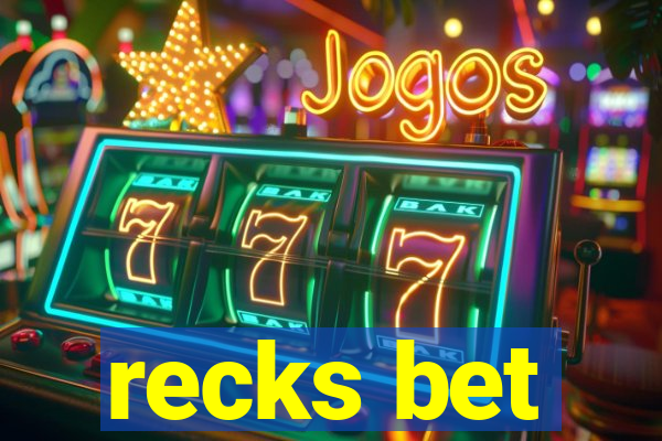 recks bet